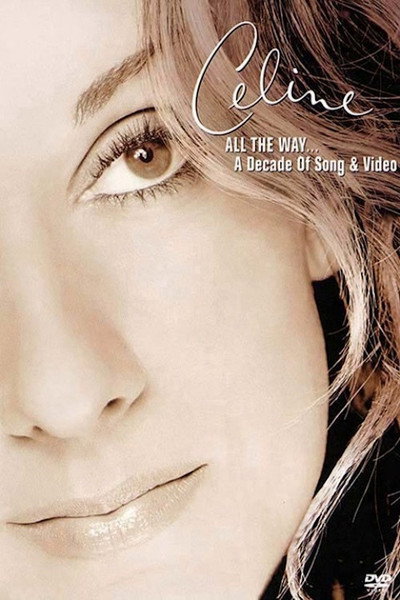 Póster de Céline Dion: All the Way... A Decade of Song & Video