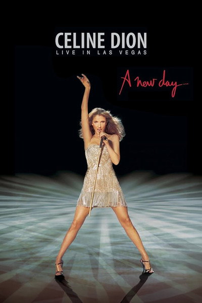 Póster de Celine Dion: Live in Las Vegas: A New Day...