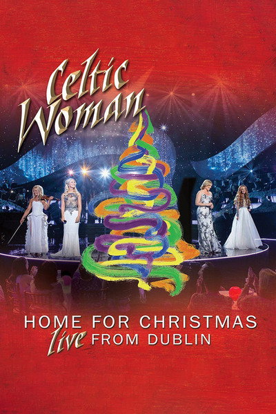 Póster de Celtic Woman: Home for Christmas - Live from Dublin