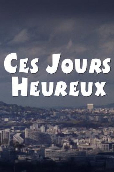 Póster de Ces jours heureux
