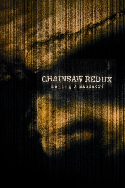 Póster de Chainsaw Redux: Making a Massacre