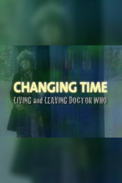 Póster de Changing Time: Living and Leaving Doctor Who