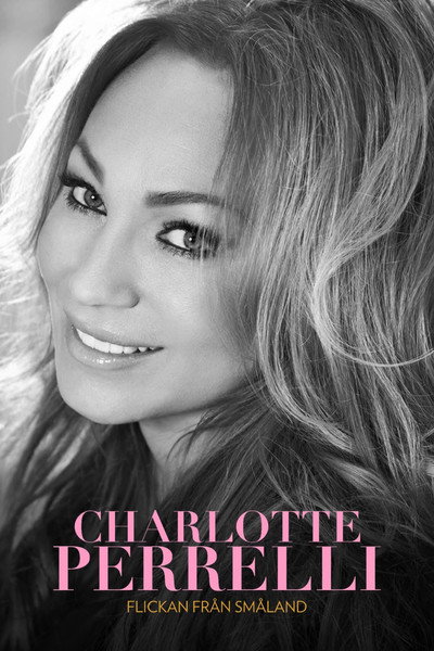 Póster de Charlotte Perrelli: Flickan från Småland