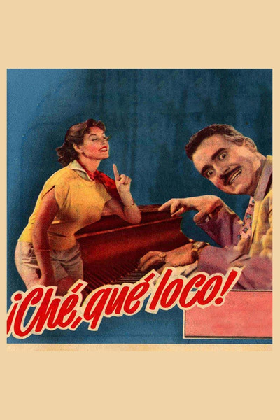 Póster de ¡Ché, qué loco!
