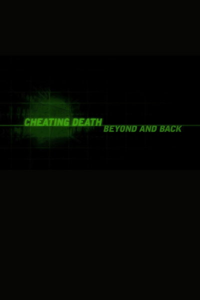 Póster de Cheating Death: Beyond and Back
