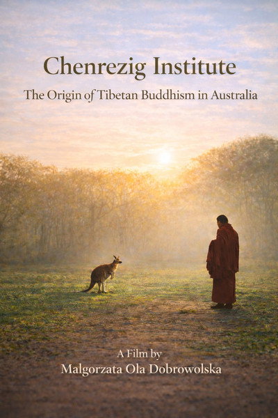 Póster de Chenrezig Institute: The Origin of Tibetan Buddhism in Australia