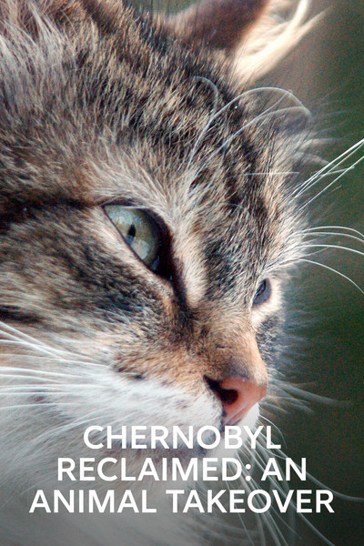 Póster de Chernobyl Reclaimed: An Animal Takeover