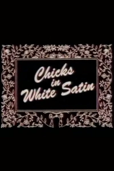 Póster de Chicks in White Satin