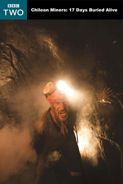 Póster de Chilean Miners - 17 Days Buried Alive