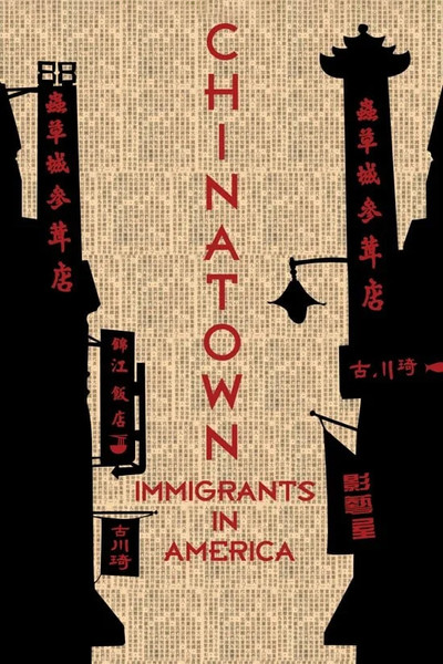 Póster de Chinatown: Immigrants in America