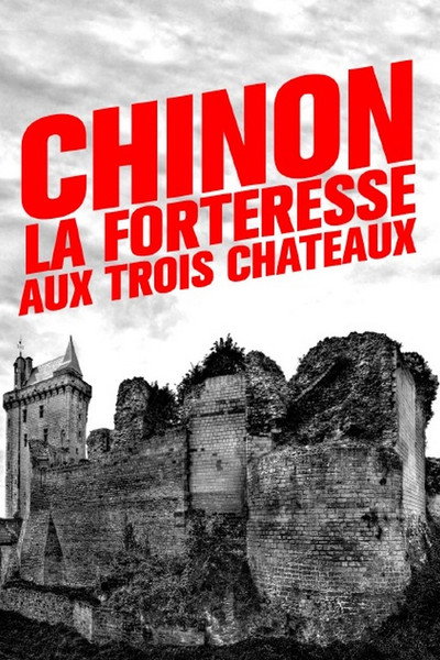 Póster de Chinon, la forteresse aux trois châteaux