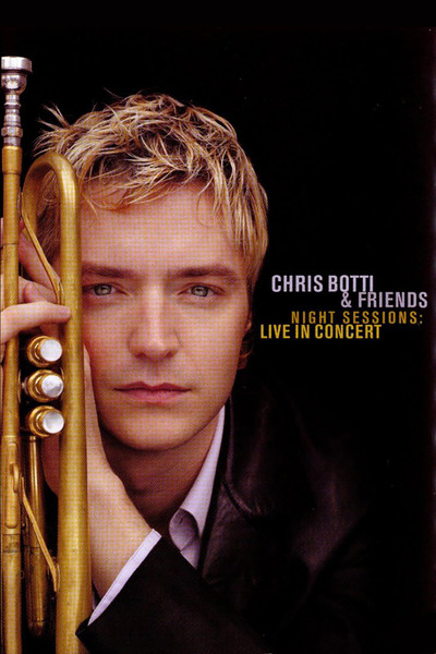 Póster de Chris Botti & Friends: Night Sessions Live in Concert