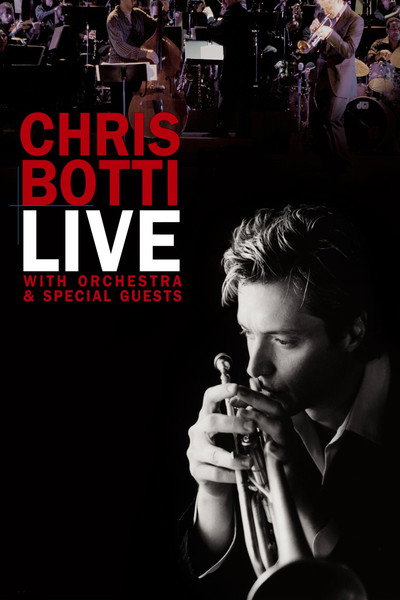 Póster de Chris Botti Live: With Orchestra and Special Guests