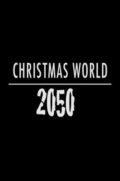 Póster de Christmas World 2050