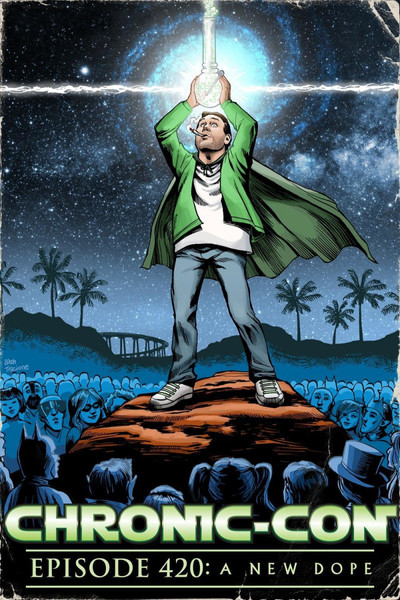 Póster de Chronic-Con, Episode 420: A New Dope