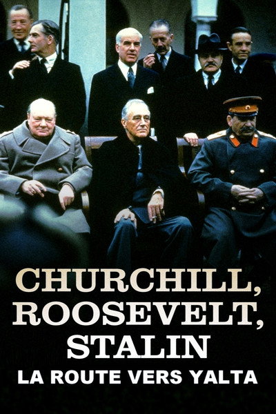Póster de Churchill, Roosevelt et Staline: la route vers Yalta