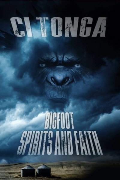 Póster de Ci Tonga Bigfoot, Spirits and Faith