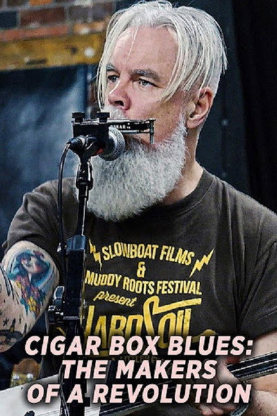 Póster de Cigar Box Blues: The Makers of a Revolution