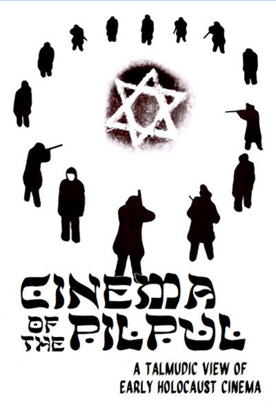 Póster de Cinema of the Pilpul: A Talmudic View of Early Holocaust Cinema