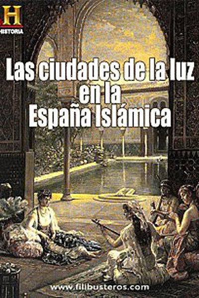 Póster de Cities of Light: The Rise and Fall of Islamic Spain