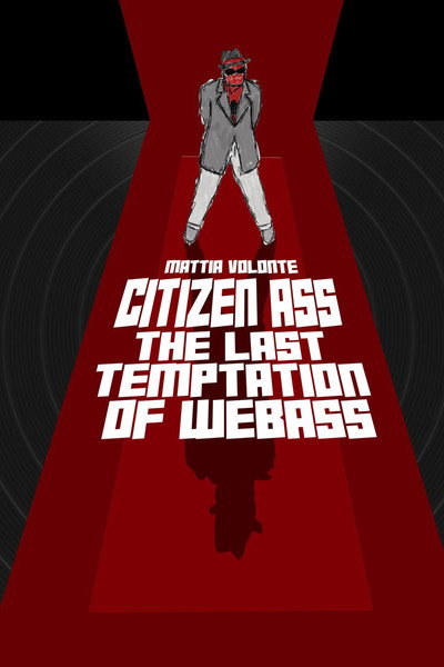 Póster de Citizen Ass: The Last Temptation of Web Ass