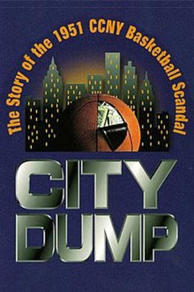 Póster de City Dump: The Story of the 1951 CCNY Basketball Scandal