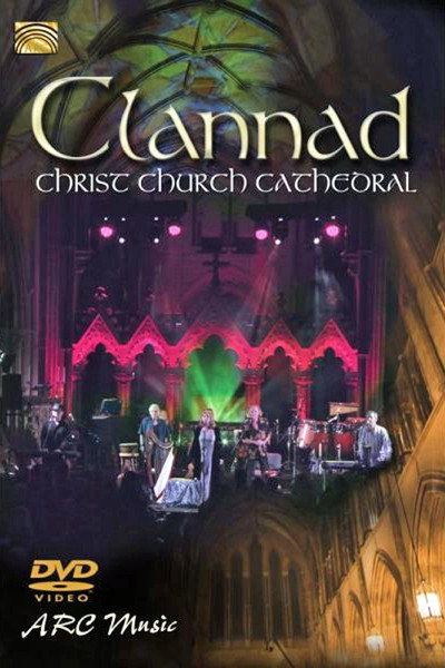 Póster de Clannad Live at Christ Church Cathedral, Dublin