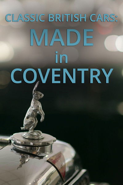 Póster de Classic British Cars: Made in Coventry