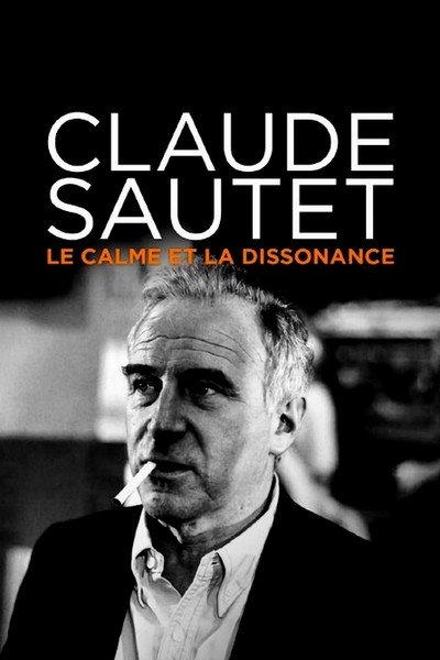 Póster de Claude Sautet, le calme et la dissonance