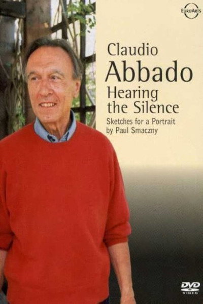 Póster de Claudio Abbado: Hearing the Silence