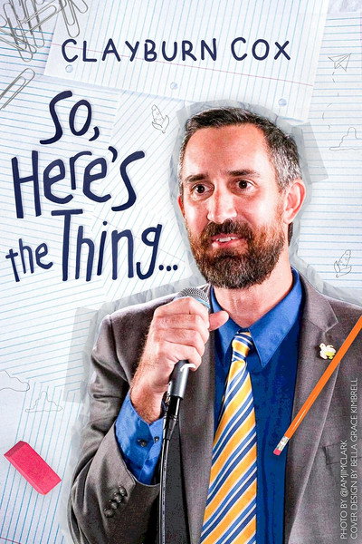 Póster de Clayburn Cox: So Here's the Thing