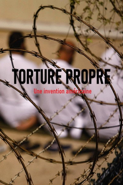 Póster de Clean Torture: An American Fabrication