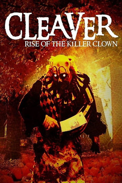 Póster de Cleaver: Rise of the Killer Clown