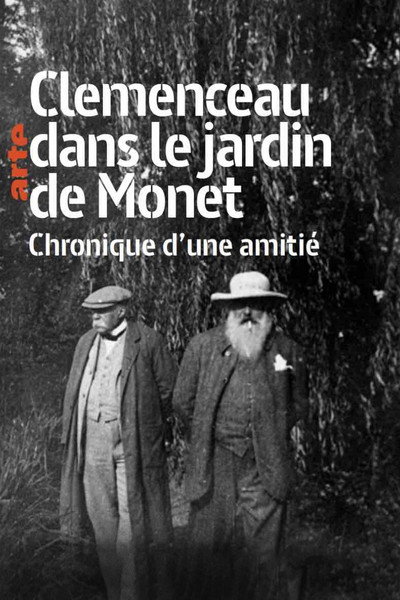 Póster de Clémenceau dans le jardin de Monet: Chronique d'une amitié