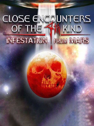 Póster de Close Encounters of the 4th Kind: Infestation from Mars