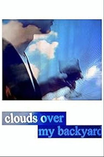Póster de Clouds Over My Backyard