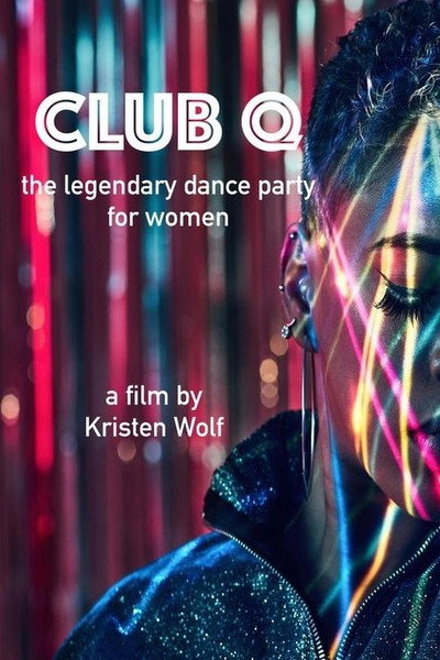 Póster de Club Q: The Legendary Dance Party for Women