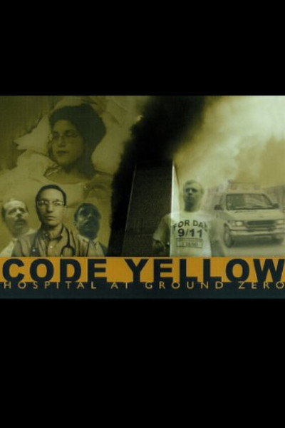 Póster de Code Yellow: Hospital at Ground Zero