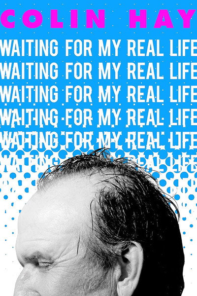 Póster de Colin Hay - Waiting for My Real Life