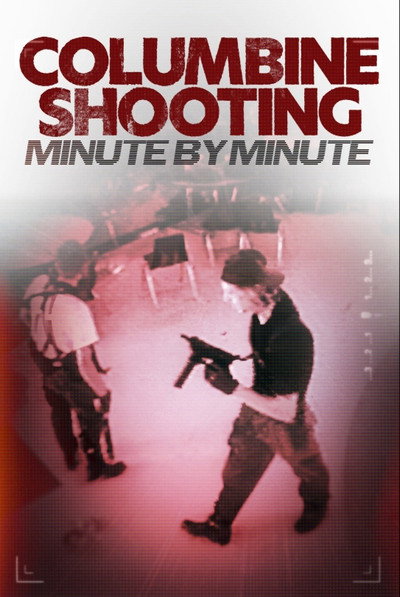 Póster de Columbine Shooting: Minute by Minute