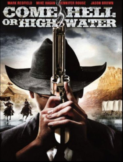 Póster de Come Hell or Highwater