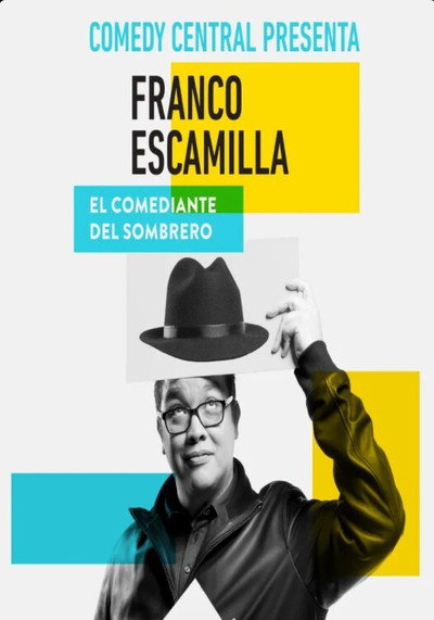 Póster de Comedy Central Presenta: Franco Escamilla. El Comediante del Sombrero