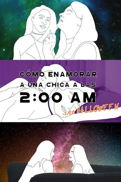 Póster de ¿Cómo enamorar a una chica a las 2:00 am... en Halloween?