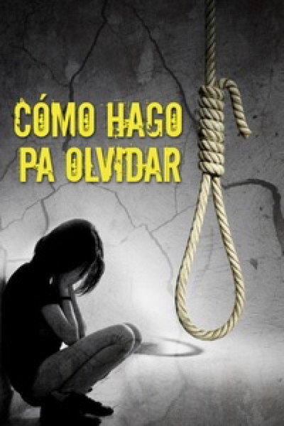 Póster de ¿Cómo hago pa' olvidar?