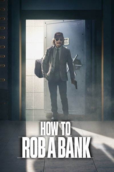 Póster de Cómo robar un banco