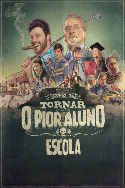 Póster de Como se Tornar o Pior Aluno da Escola