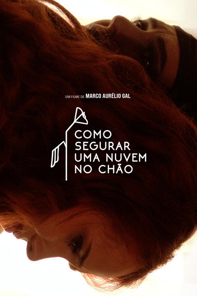 Póster de Como Segurar uma Nuvem no Chão