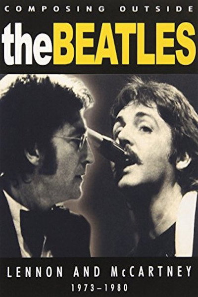 Póster de Composing Outside the Beatles: Lennon and McCartney 1973-1980