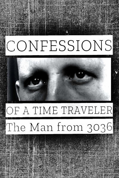 Póster de Confessions of a Time Traveler - The Man from 3036