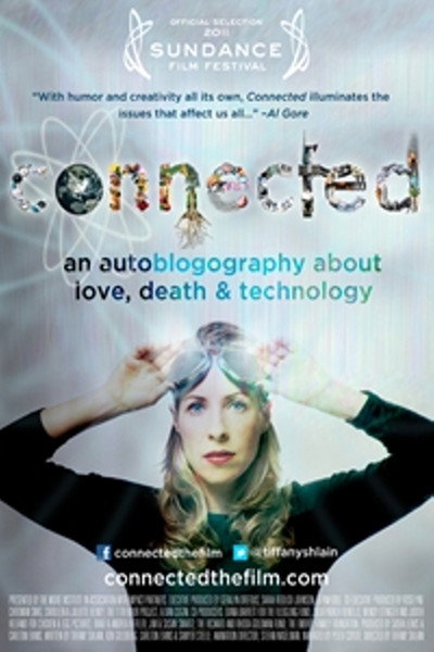 Póster de Connected: An Autoblogography About Love, Death & Technology